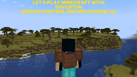 Let's play Minecraft with dovert0n (Crowd Control Edition Episode 13)