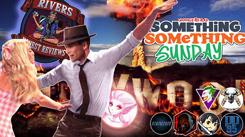 Oppenhiemer, Barbie ,Disney Offloading | Something Something Sunday Ep27 w/ Rivers Honest Reviews