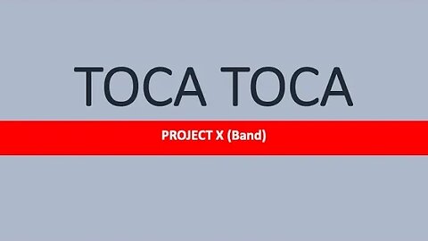 TOCA TOCA - Project X Band (Original Lyrics)