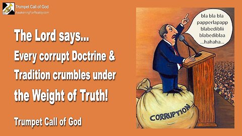 March 19, 2006 🎺 The Lord says... Every corrupt Doctrine and Tradition crumbles under the Weight of Truth