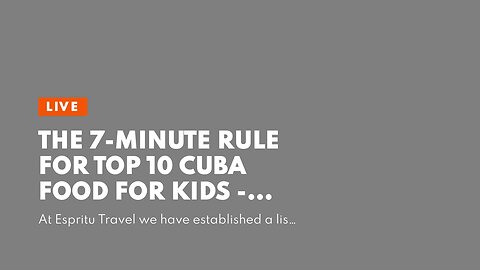 The 7-Minute Rule for Top 10 Cuba Food For Kids -Best Cuban Cuisine - Family