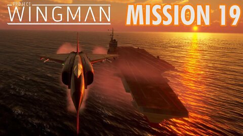 Project Wingman Playthrough | Mission 19: Red Sea