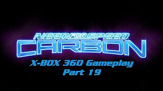 Need for Speed Carbon (2006) X-Box 360 Gameplay Part 19