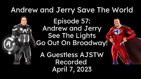 Episode 57: Andrew and Jerry See The Lights Go Down on Broadway!