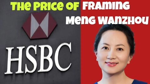 2020-12-05: HSBC Is Suffering From Framing Meng Wanzhou and #Huawei