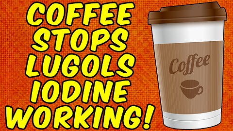 Coffee Is Stopping Lugol's Iodine From Working!