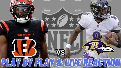 Cincinnati Bengals vs Baltimore Ravens Live Reaction | NFL Play by Play | Bengals vs Ravens