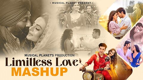 Limitless Love Mashup - 2 _ Musical Planet _ Arijit Singh _ Dil Jhoom _ Jadui _ Bollywood LoFi