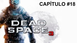 Dead Space 3 - [Capítulo 18] - Dificuldade Impossível - 60 Fps - 1440p