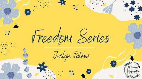 Freedom Series Episode 11