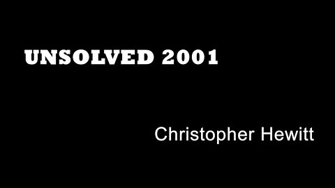 Unsolved 2001 - Christopher Hewitt