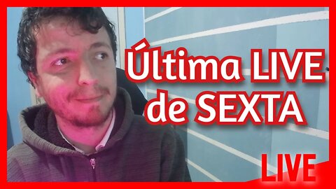 ÚLTIMA LIVE DE SEXTA - Como edito os vídeos