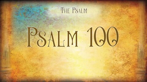 Psalm 100