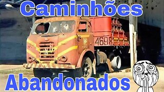 Ep.189 🚚 Caminhões Abandonados Repousando Brasil