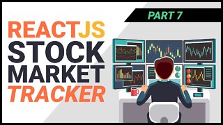 [React JS Project from Scratch] Build a Stock Market Tracker with React (Part 7)