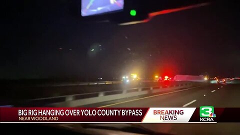 Big rig hangs over Yolo County bypass