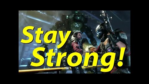 Titanfall is on the Ropes... Stay Strong, Stay Together