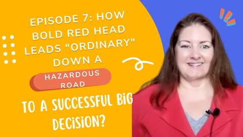 Ep 7: How Bold Red Head Leads "Ordinary" Down A Hazardous Road to Big Decision? Lee Ann Bonnell Live