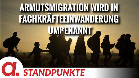 Migrationspakt - Wenn Armutsmigration in Fachkräfteeinwanderung umbenannt wird.🙈