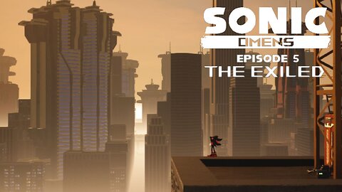 Sonic Omens - Episode 5: The Exiled