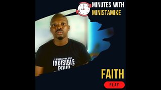 FAITH: Minutes With MinistaMike, Free Coaching Video