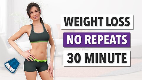 30-Minute Weight Loss - Full Body Workout, NO REPEATS