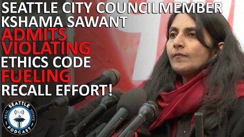 Seattle City Councilmember Kshama Sawant admits violating ethics code, fueling recall effort