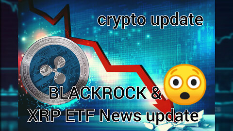 BLACKROCK and XRP ETF News update crypto #bitcoin