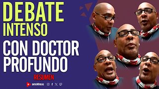 😮 Debate intenso con Doctor Profundo 😮