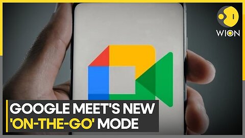 Google Meet's 'on-the-go' mode for meetings on the move feature