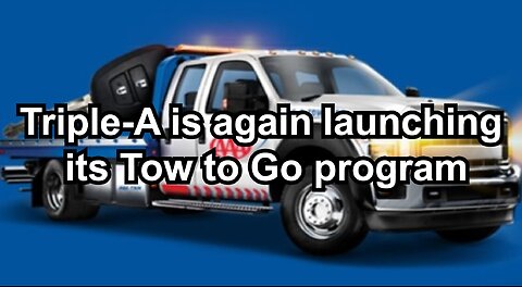 Triple-A is again launching its Tow to Go program