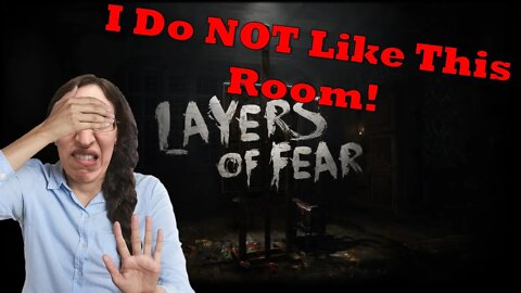 Layers of Fear Part 4 Everyday Let's Play