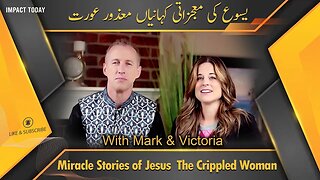 Episode 23 - Miracle Stories of Jesus The Crippled Woman