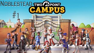 Two Point Campus #11 – Noblestead #1 - So Long Robots, Back to the Dark Ages of Technology