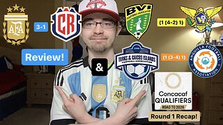 RSR6: Argentina 3-1 Costa Rica Review & 2026 CONCACAF World Cup Qualifiers Round 1 Recap!