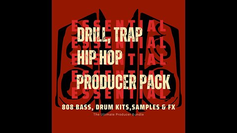 Essential Drill, Trap, Hip Hop Production Pack