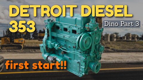 Detroit Diesel 3-53 First Start! [Dynahoe 160 Part 3]