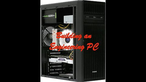 Building PC's for Engineers