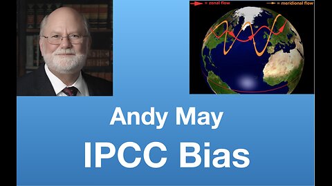 Andy May: “IPCC AR6 WGI Bias” | Tom Nelson Pod #233