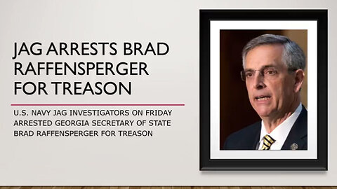 JAG Arrests Brad Raffensperger for Treason
