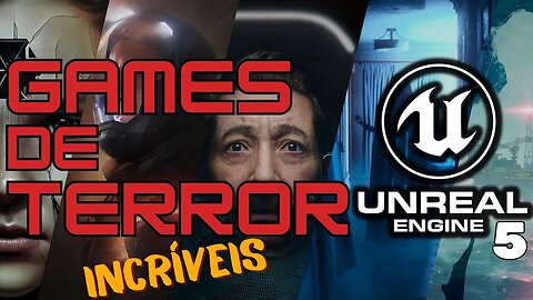 Games de Terror Incríveis na Unreal Engine 5