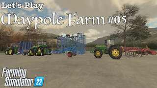 Let's Play | Maypole Farm | #05 | Farming Simulator 22
