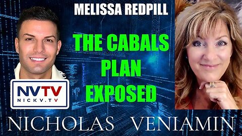 Melissa Redpill Discusses The Cabals Plan Exposed with Nicholas Veniamin