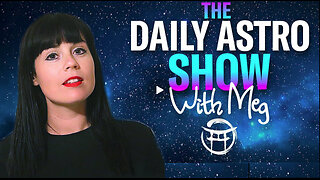 THE DAILY ASTRO SHOW with MEG - JUNE 12