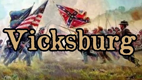 Battles Of The American Civil War | Ep. 61 | Vicksburg