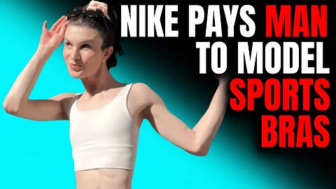 Nike Pays Man To Model Sports Bras