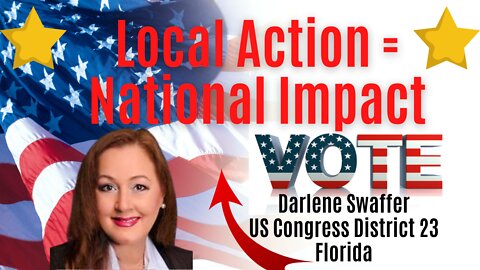 Local Action = National Impact | Darlene Swaffer | Get involved | US Congress Florida