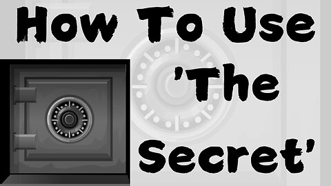 How To Use 'The Secret'