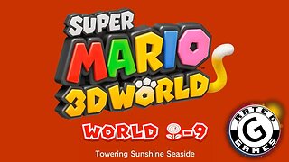 Super Mario 3D World No Commentary - World Flower-9 - Towering Sunshine Seaside - All Stars