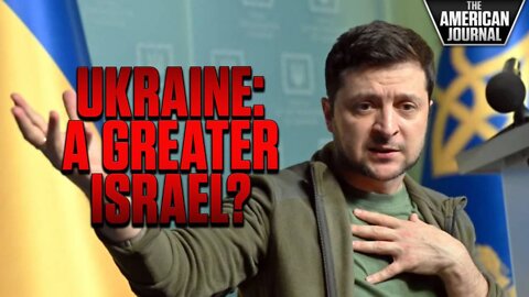 Zelensky Calls Ukraine A Greater Israel